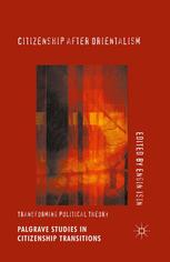 Citizenship After Orientalism Transforming Political Theory 1st Edition Engin Isin Eds