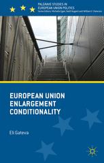 European Union Enlargement Conditionality 1st Edition Eli Gateva Auth