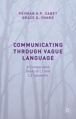 Communicating Through Vague Language A Comparative Study Of L1 And L2 Speakers 1st Edition Peyman G P Sabet