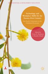 Technology And Workplace Skills For The Twentyfirst Century Asia Pacific Universities In The Globalized Economy 1st Edition Deane E Neubauer