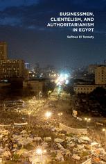 Businessmen Clientelism And Authoritarianism In Egypt 1st Edition Safinaz El Tarouty
