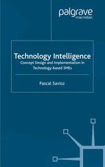 Technology Intelligence Concept Design And Implementation In Technology Based Smes 1st Edition Pascal Savioz Auth