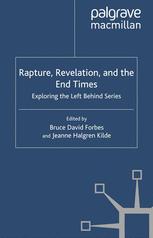 Rapture Revelation And The End Times Exploring The Left Behind Series 1st Edition Bruce David Forbes