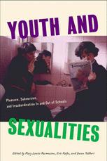 Youth And Sexualities Pleasure Subversion And Insubordination In And Out Of Schools 1st Edition Mary Louise Rasmussen