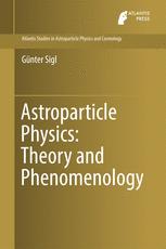 Astroparticle Physics Theory And Phenomenology 1st Edition Gnter Sigl Auth