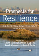 Prospects For Resilience Insights From New York Citys Jamaica Bay Eric W Sanderson