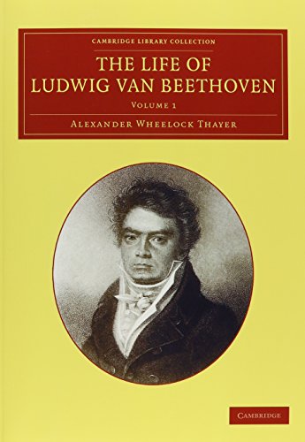 The Life Of Ludwig Van Beethoven Alexander Wheelock Thayer