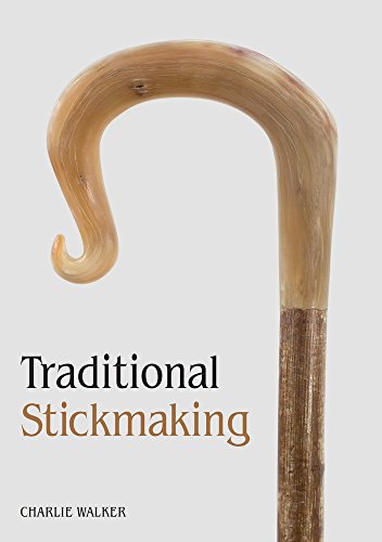 Traditional Stickmaking Charlie Walker
