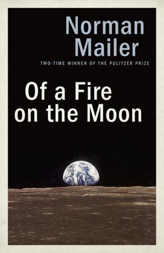 Of A Fire On The Moon Mailer Norman