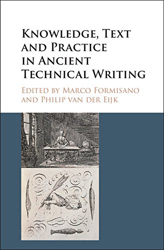 Knowledge Text And Practice In Ancient Technical Writing Marco Formisano