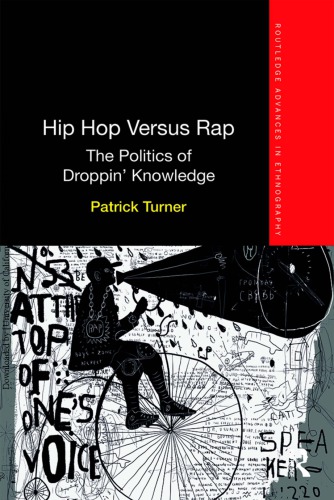 Hip Hop Versus Rap The Politics Of Droppin Knowledge Patrick Turner