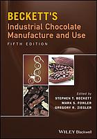 Becketts Industrial Chocolate Manufacture And Use 5th Edition S T Beckett