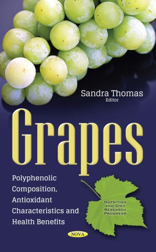 Grapes Polyphenolic Composition Antioxidant Characteristics And Health Benefits Sandra Thomas