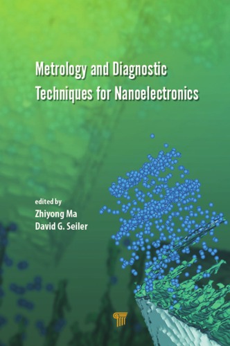 Metrology And Diagnostic Techniques For Nanoelectronics Ma Zhiyong Seiler