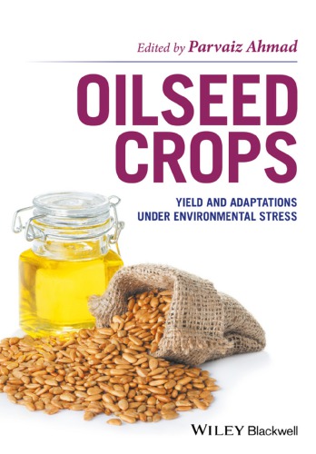 Oilseed Crops Yield And Adaptations Under Environmental Stress 1st Edition Parvaiz Ahmad