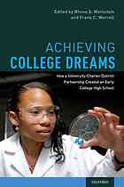 Achieving College Dreams How A Universitycharter District Partnership Created An Early College High School Weinstein