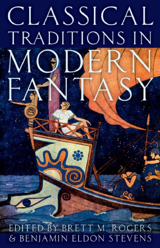 Classical Traditions In Modern Fantasy Rogers Brett M Stevens