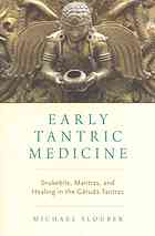 Early Tantric Medicine Snakebite Mantras And Healing In The Garuda Tantras Slouber