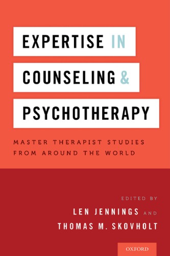 Expertise In Counseling And Psychotherapy Master Therapist Studies From Around The World Len Jennings