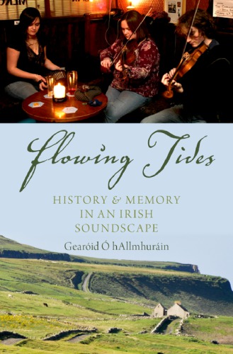 Flowing Tide History Memory In An Irish Soundscape Gearid Hallmhurin