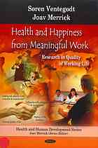 Health And Happiness From Meaningful Work Research In Quality Of Working Life Ventegodt