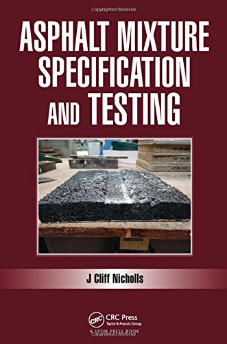 Asphalt Mixture Specification And Testing 1st Edition Nicholls