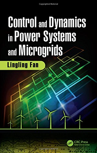 Control And Dynamics In Power Systems And Microgrids 1st Edition Fan