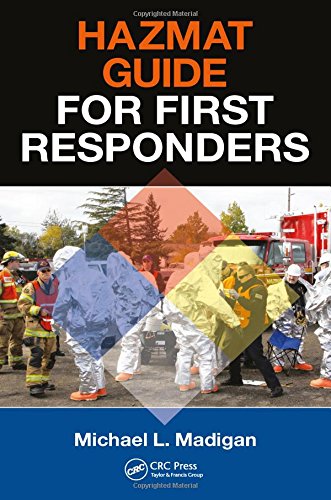 Hazmat Guide For First Responders 1st Edition Michael L Madigan