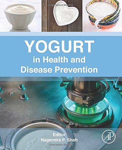 Yogurt In Health And Disease Prevention 1st Edition Nagendra P Shah