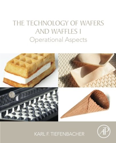 The Technology Of Wafers And Waffles I Operational Aspects 1st Edition Karl F Tiefenbacher