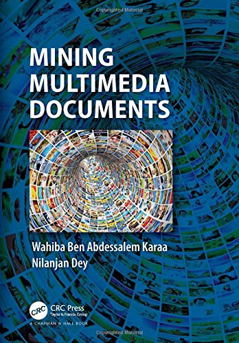 Mining Multimedia Documents 1st Edition Dey Nilanjan Karaa Wahiba Ben Abdessalem