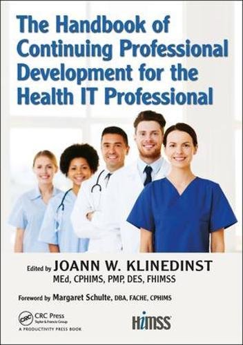The Handbook Of Continuing Professional Development For The Health It Professional 1st Edition Klinnst