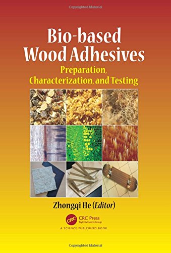 Biobased Wood Adhesives Preparation Characterization And Testing 1st Edition He