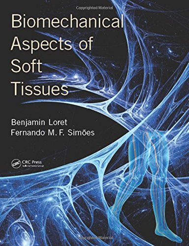Biomechanical Aspects Of Soft Tissues 1st Edition Loret Benjamin Simes