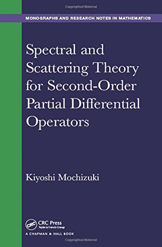 Spectral And Scattering Theory For Second Order Partial Differential Operators 1st Edition Mochizuki