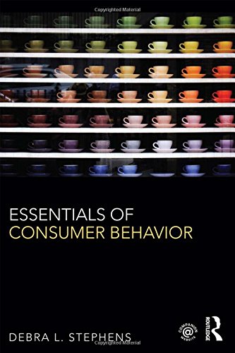 Essentials Of Consumer Behavior 1st Edition Stephens Debra L