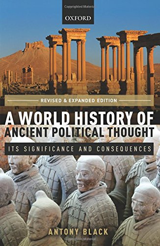 A World History Of Ancient Political Thought Its Significance And Consequences Revised And Expanded Edition Black