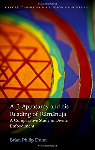 Aj Appasamy And His Reading Of Ramanuja A Comparative Study In Divine Embodiment 1st Edition Dunn