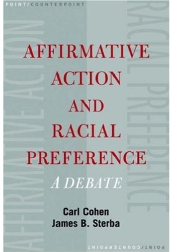 Affirmative Action And Racial Preference A Debate Cohen Carl Sterba
