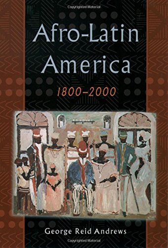 Afrolatin America 18002000 1st Edition Andrews George Reid