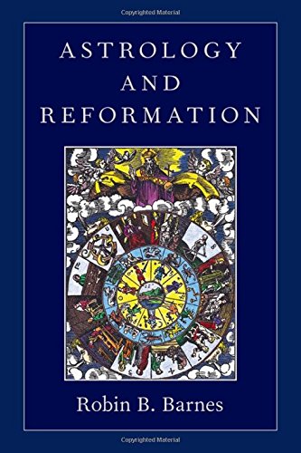 Astrology And Reformation 1st Edition Barnes Robin Bruce