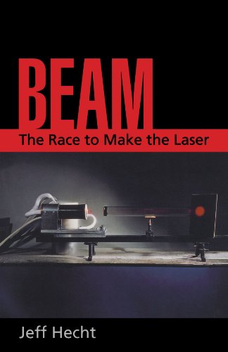 Beam The Race To Make The Laser 1st Edition Hecht Jeff