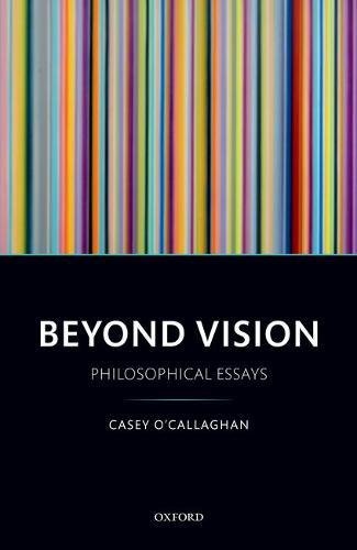 Beyond Vision Philosophical Essays First Edition Ocallaghan