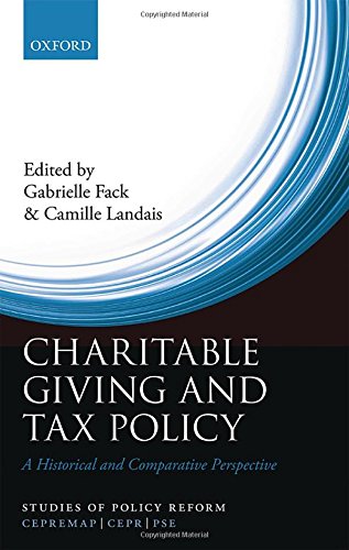 Charitable Giving And Tax Policy A Historical And Comparative Perspective First Edition Fack