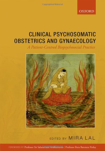 Clinical Psychosomatic Obstetrics And Gynaecology A Patientcentred Biopsychosocial Practice 1st Edition Lal