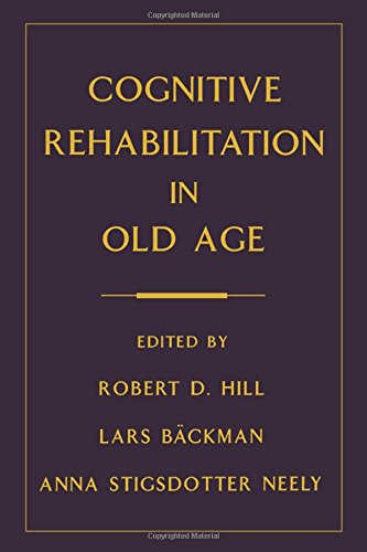 Cognitive Rehabilitation In Old Age 1st Edition Backman Lars Hill