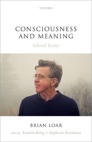 Consciousness And Meaning Selected Essays First Edition Balog