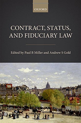 Contract Status And Fiduciary Law First Edition Gold Andrew S Miller