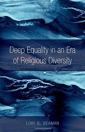 Deep Equality In An Era Of Religious Diversity 1st Edition Beaman