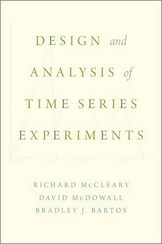 Design And Analysis Of Time Series Experiments 1st Edition Bartos